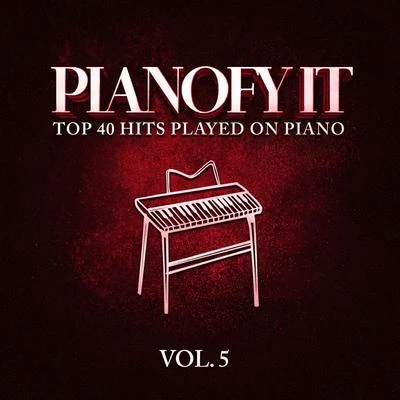 Pianofy It, Vol. 5 - Top 40 Hits Played On Piano 专辑 Merengue Exitos