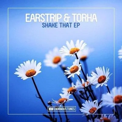 Torha & Earstrip Shake That