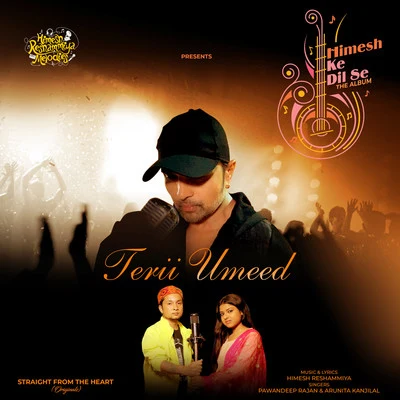 Himesh Reshammiya Terii Umeed