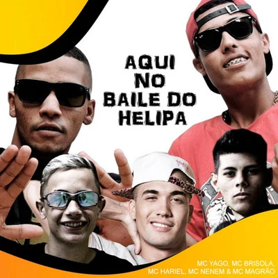 Aqui no Baile do Helipa 專輯 Mc Magrão