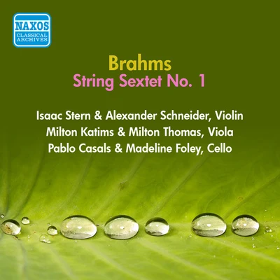 BRAHMS, J.: String Sextet No. 1 (Stern, Casals, Foley, Schneider, Katims, Thomas) (1956) 专辑 Isaac Stern