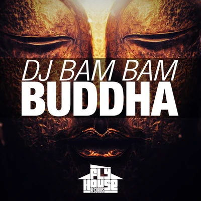 Buddha 專輯 DJ Bam Bam/Davoodi/Bestien/DEVIANT/DJ Deeon