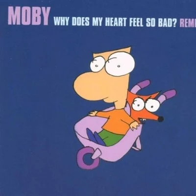 Remixes: HoneyWhy Does My Heart Feels So Bad? 專輯 Moby