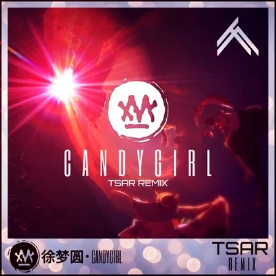 TSAR Candy Girl (TSAR Remix)