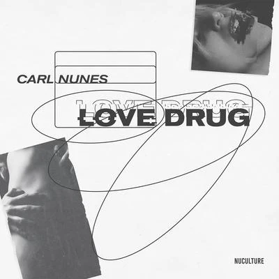 Love Drug 专辑 Carl Nunes