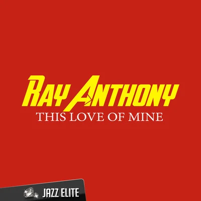 This Love of Mine 專輯 George Williams/Ray Anthony and His Orchestra/Ray Anthony