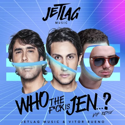 Duo DJSGiotrackVitor Bueno Who The F*ck Is Jenni? (Vip Remix)