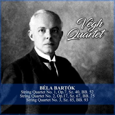 Béla Bartók: String Quartet No. 1, Op.7, Sz. 40, BB. 52String Quartet No. 2, Op.17, Sz. 67, BB. 75String Quartet No. 3, Sz. 85, BB. 93 专辑 Péter Eötvös/Gustav Mahler Jugendorchester/Béla Bartók