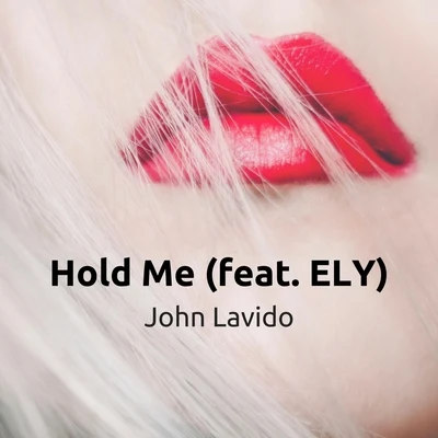 Hold Me (feat. Ely) 专辑 Ely