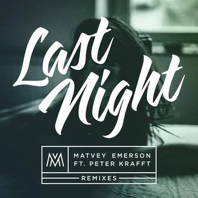 Matvey EmersonJazzyFunk Last Night (Remixes)