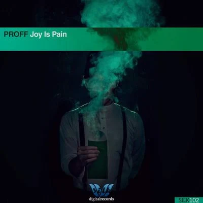 Joy Is Pain 專輯 PROFF