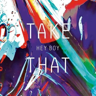 Hey Boy 專輯 Take That