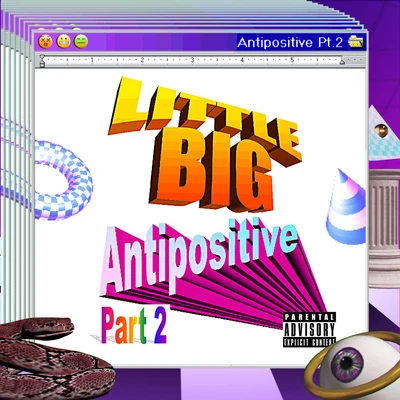 Antipositive, Pt. 2 專輯 Little Big