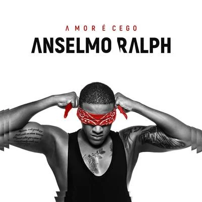 Amor É Cego 專輯 Kalibrados/Anselmo Ralph