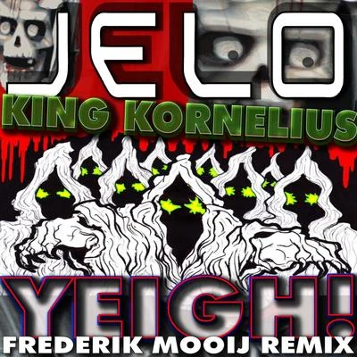 Yeigh! (Frederik Mooij Mix) 專輯 King Kornelius