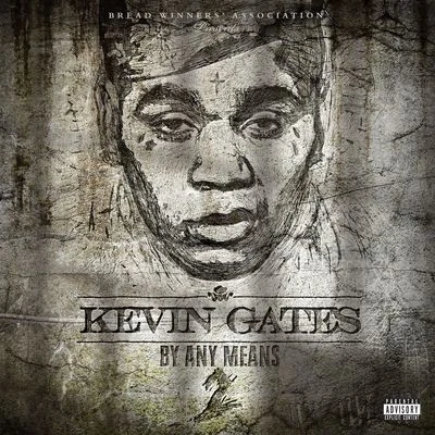 By Any Means 2 专辑 Kevin Gates