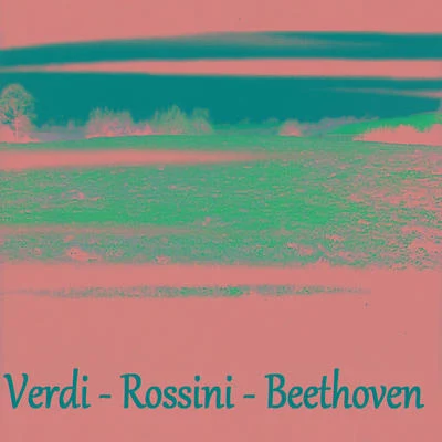 Verdi - Rossini - Beethoven 专辑 Fabrizio Maria Carminati/Elisa Balbo/Gioachino Rossini/Randall Bills/Silvia Dalla Benetta