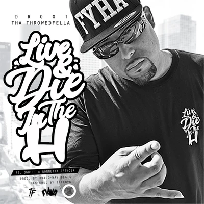 Live and Die in the H (feat. Dgotti & Ronnetta Spencer) 專輯 Ronnetta Spencer