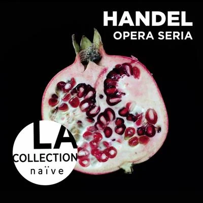 Handel: Opera Seria 專輯 Franz Bartolomey/Christophe Rousset/Natalie Dessay/Sir Georg Solti/Anne Sofie von Otter