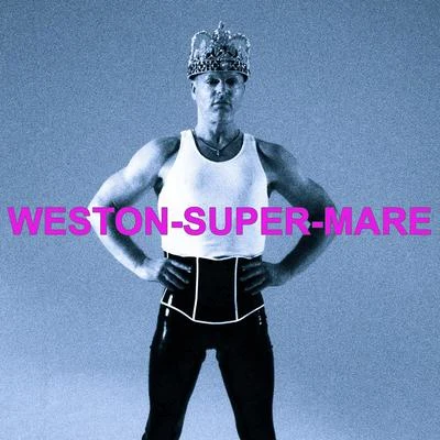 Weston-Super-Mare (Radio Super Mix) 專輯 Andy Bell/Dave Audé