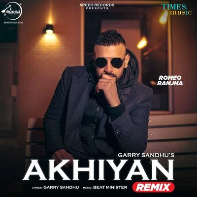 Garry Sandhu Akhiyan (Remix) - Single