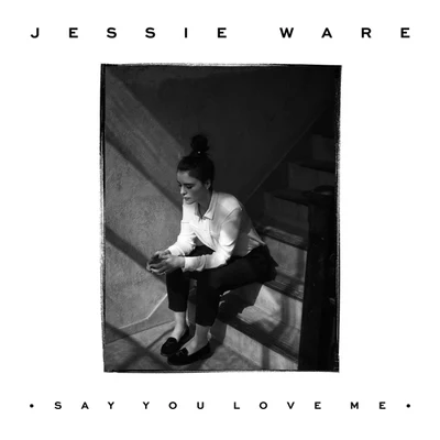 Say You Love Me 專輯 Jessie Ware