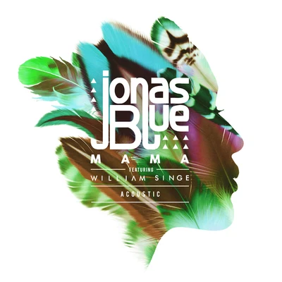 Mama (Acoustic) 专辑 Jonas Blue