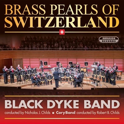 Brass Pearls of Switzerland 專輯 Nicholas J. Childs/Black Dyke Band