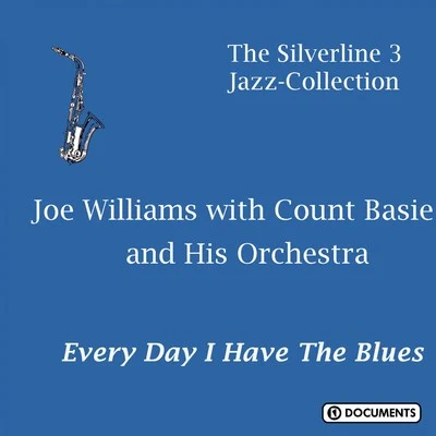 Every Day I Have the Blues 专辑 Joe Williams