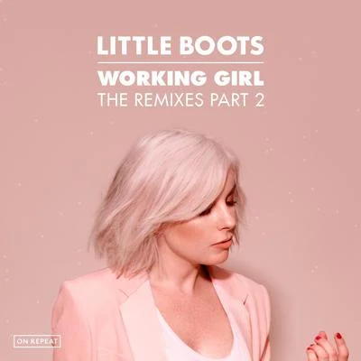 Working Girl (The Remixes, Pt. 2) 專輯 Little Boots