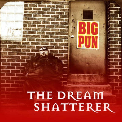 The Dream Shatterer EP 專輯 Big Pun