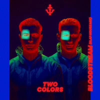 Bloodstream (Slap House Mix) 专辑 twocolors