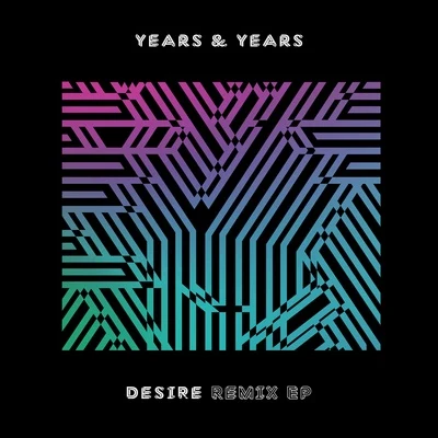 Tove Lo/Years & Years Desire (Remixes)