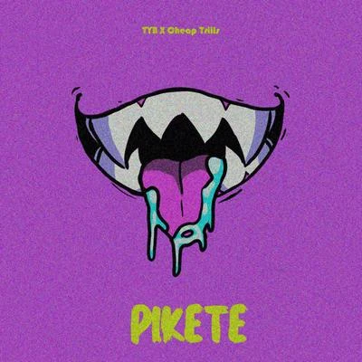 Pikete (feat. Cheap Trills) 專輯 Tyb