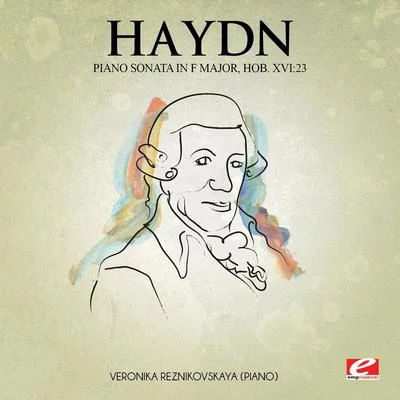 Haydn: Piano Sonata in F Major, Hob. XVI:23 (Digitally Remastered) 專輯 Franz Joseph Haydn/The Monteverdi Choir/John Eliot Gardiner/English Baroque Soloists