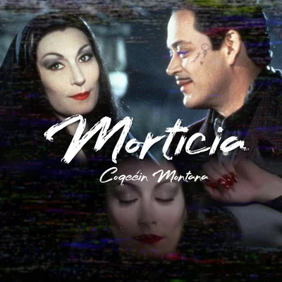 Morticia 专辑 Coqeéin Montana/Beltran3k