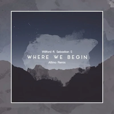 Where We Begin (Altimo Remix) 专辑 Altimo