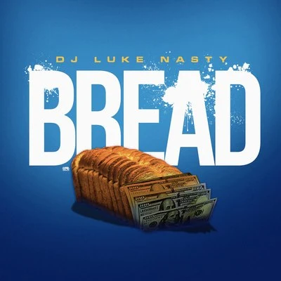 Bread 專輯 DJ Luke Nasty