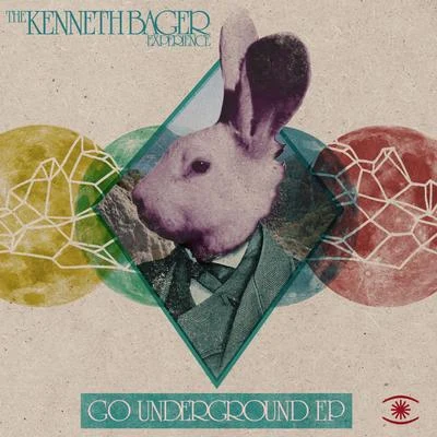 The Kenneth Bager Experience Fragment 13 - Go Underground - EP