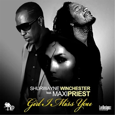 Girl I Miss You (feat. Maxi Priest) 專輯 Shurwayne Winchester/Ultimate Rejects