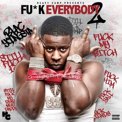 F*ck Everybody 2 专辑 Blac Youngsta