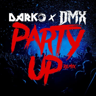 DMX Party Up (Up in Here) - DARKO Remix