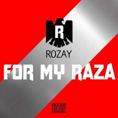 For My Raza 专辑 Rozay