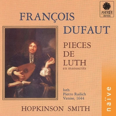 Dufaut: Pièces de luth 专辑 Hopkinson Smith