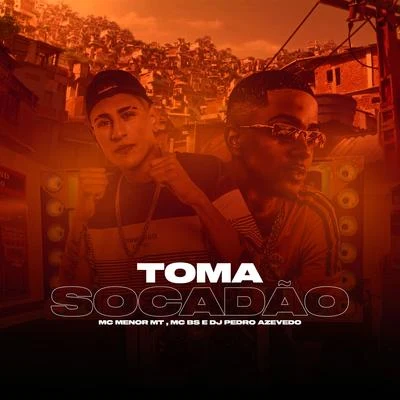 Toma Socadão 专辑 JC NO BEAT/mc koruja/MC Menor MT/GP DA ZL/MC Hollywood