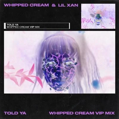 Told Ya (WHIPPED CREAM VIP MIX) 專輯 Whipped Cream