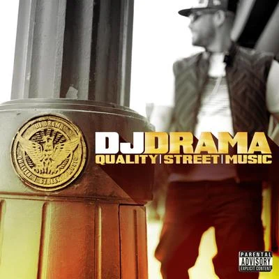 Dj Drama Quality Street Music