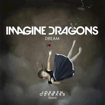 Dream (Jorgen Odegard Remix) 专辑 Imagine Dragons