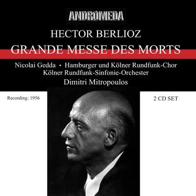 BERLIOZ, H.: RequiemSymphonie fantastique (Gedda, Hamburg Radio Chorus, Cologne Radio Symphony, Mitropoulos) (1956-1957) 专辑 Risë Stevens/Orchestra of the New York Metropolitan Theatre/Choir of the New York Metropolitan Theatre/Dimitri Mitropoulos/Frank Guarrera