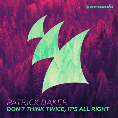 Dont Think Twice, Its All Right 專輯 Patrick Baker